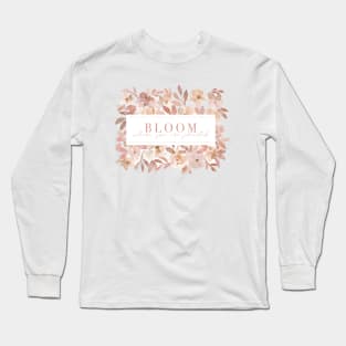 Blush Pink Floral Pattern - Bloom Where You Are Planted Quote Long Sleeve T-Shirt